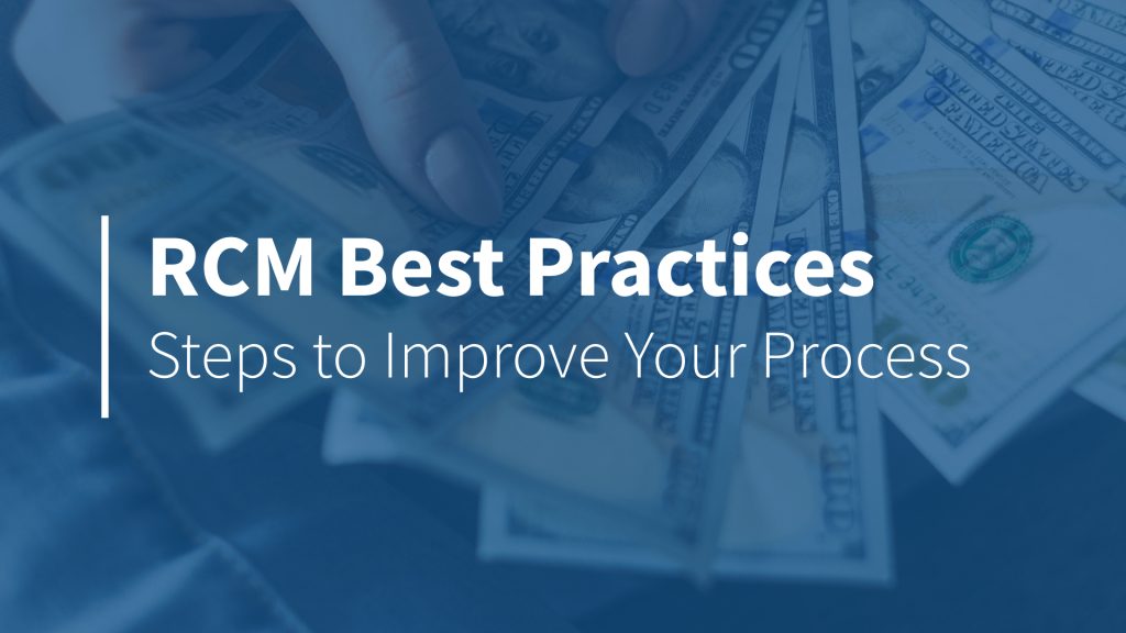 RCM Best Practices: Steps to Improve Your Process