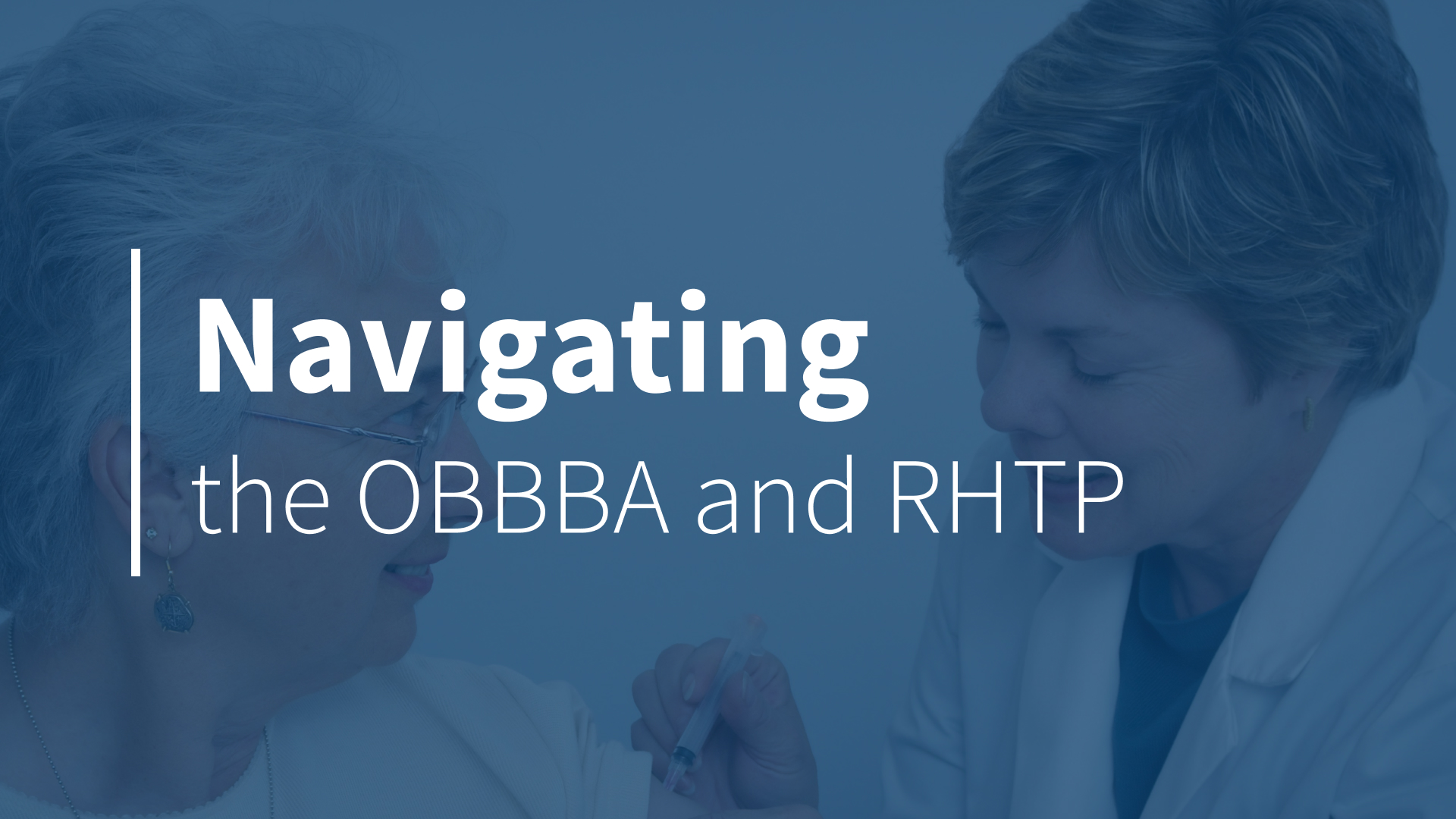 Webinar: Navigating the OBBBA and the Rural Health Transformation Program