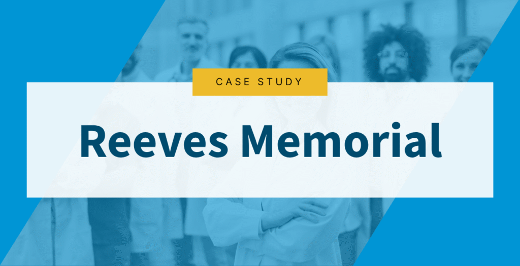 Reeves Memorial Medical Center Case Study